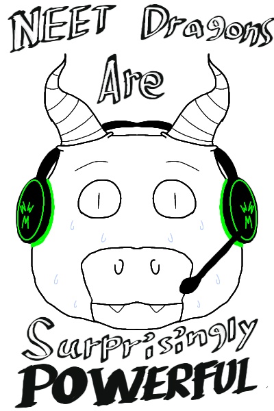 NEET Dragons Are Surprisingly Powerful [LitRPG]