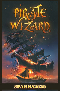Pirate Wizard - An Isekai LitRPG Epic Fantasy