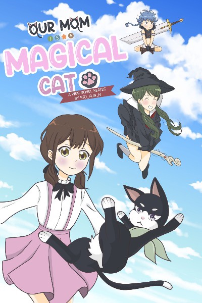 Our Mom is a Magical Cat