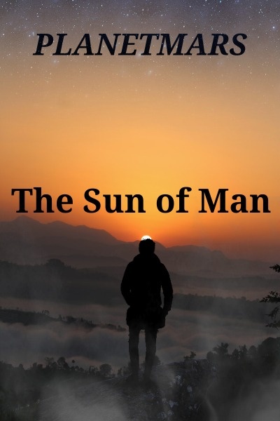 The Sun of Man