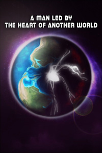 A Man Led by the Heart of Another World