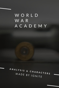 World War Academy / Analysis and Characters