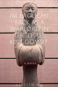 I'm Brought Back as a Warlord in the Three Kingdoms!?