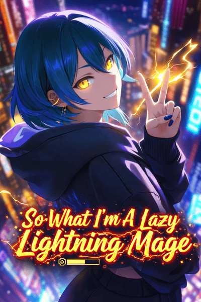 So What I'm A Lazy Lightning Mage