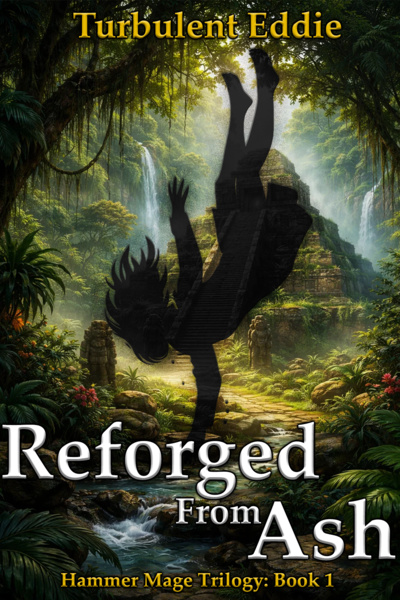 Reforged From Ash [A Fantasy Rebirth LITRPG]
