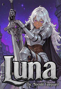 Luna The Moonlit Vanguard [Progression] [Female MC] [Tournament Arc]