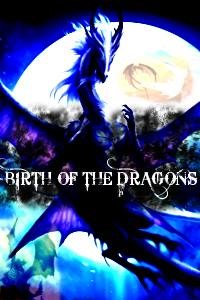 Birth of the Dragons