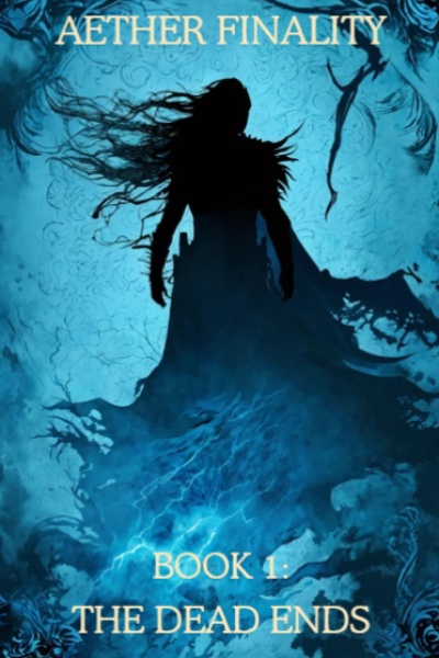 AETHER FINALITY: The Dead Ends [LitRPG]
