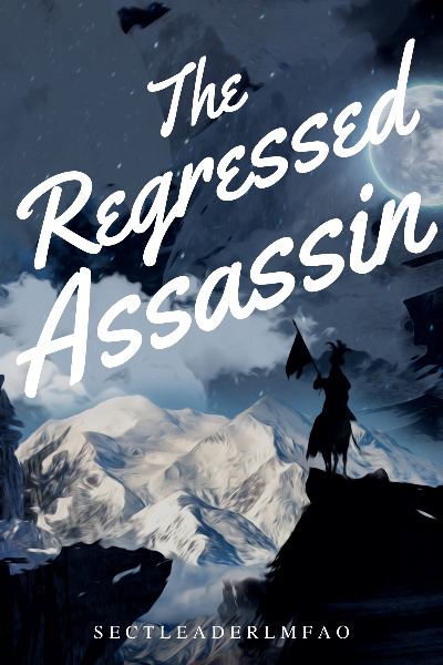 The Regressed Assassin