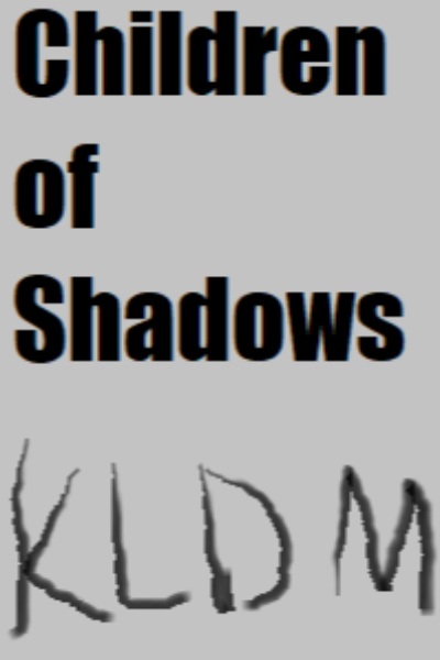 The Children of Shadows