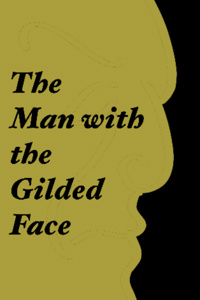The Man with the Gilded Face