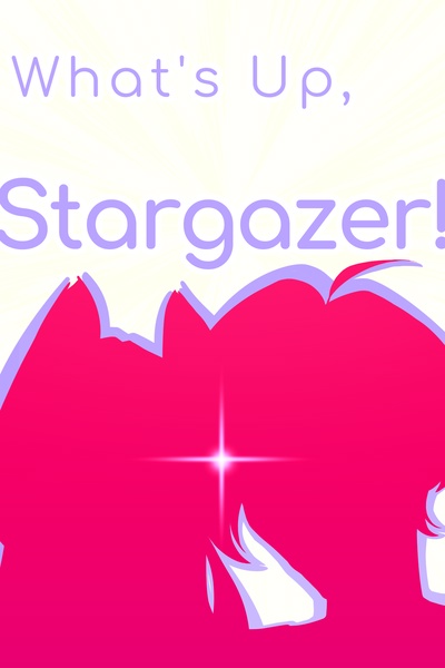 What's Up, Stargazer!