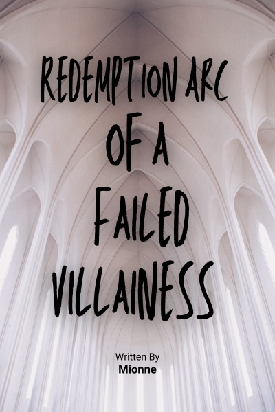 Redemption Arc of a Failed Villainess (HIATUS)