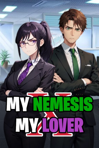 My Nemesis X My Lover