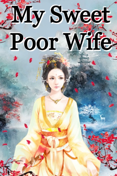 My Sweet poor wife